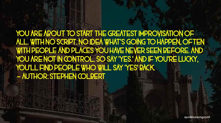 Before Graduation Quotes By Stephen Colbert