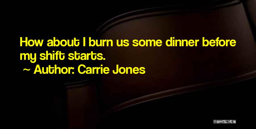 Before I Burn Quotes By Carrie Jones