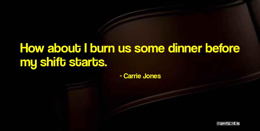 Before I Burn Quotes By Carrie Jones