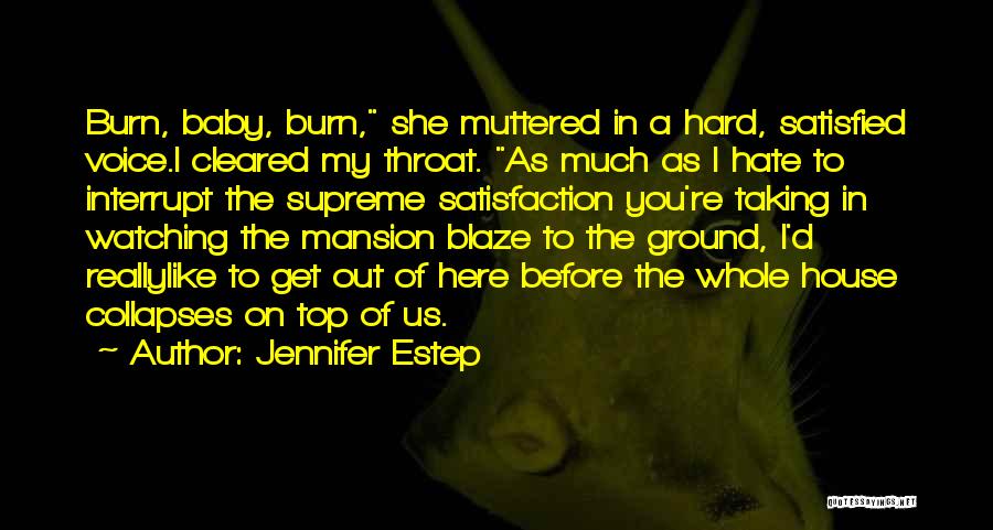 Before I Burn Quotes By Jennifer Estep