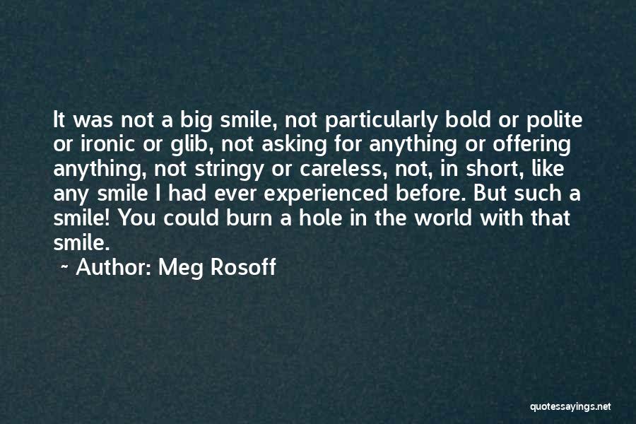 Before I Burn Quotes By Meg Rosoff