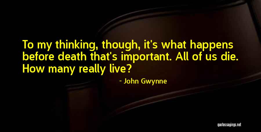 Before I Die Important Quotes By John Gwynne Before I Die Important Quotes By John Gwynne