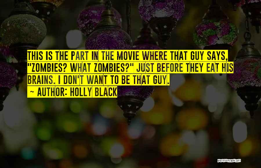 Before I Go Movie Quotes By Holly Black