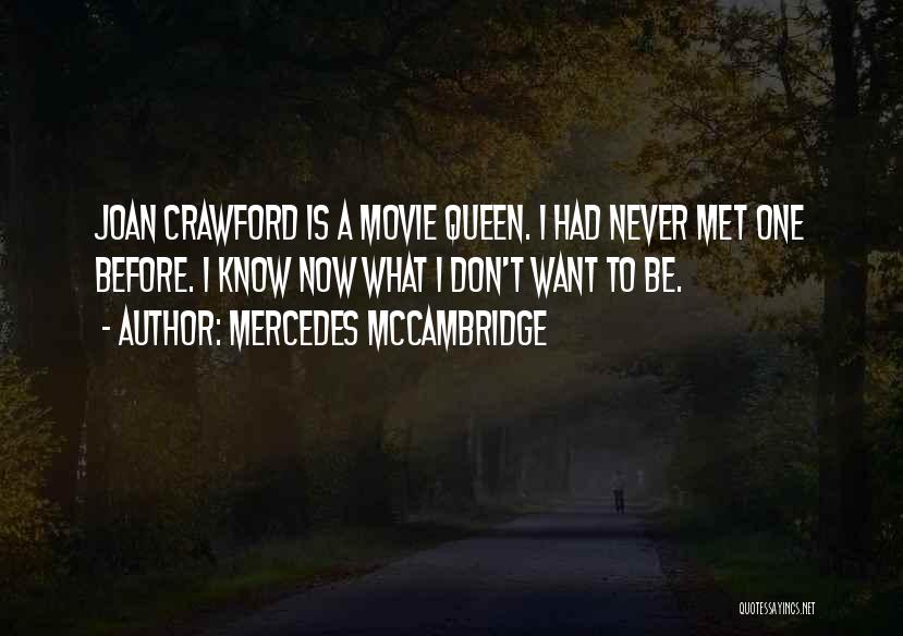 Before I Go Movie Quotes By Mercedes McCambridge