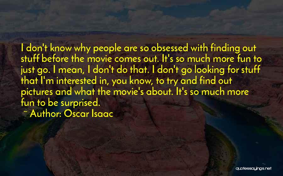 Before I Go Movie Quotes By Oscar Isaac