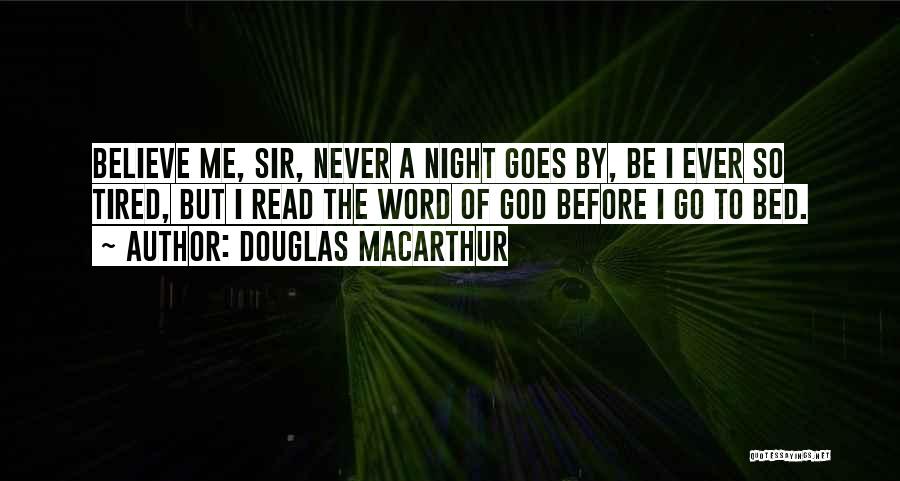 Before I Go To Bed Quotes By Douglas MacArthur