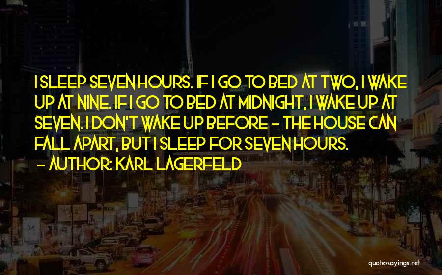 Before I Go To Bed Quotes By Karl Lagerfeld