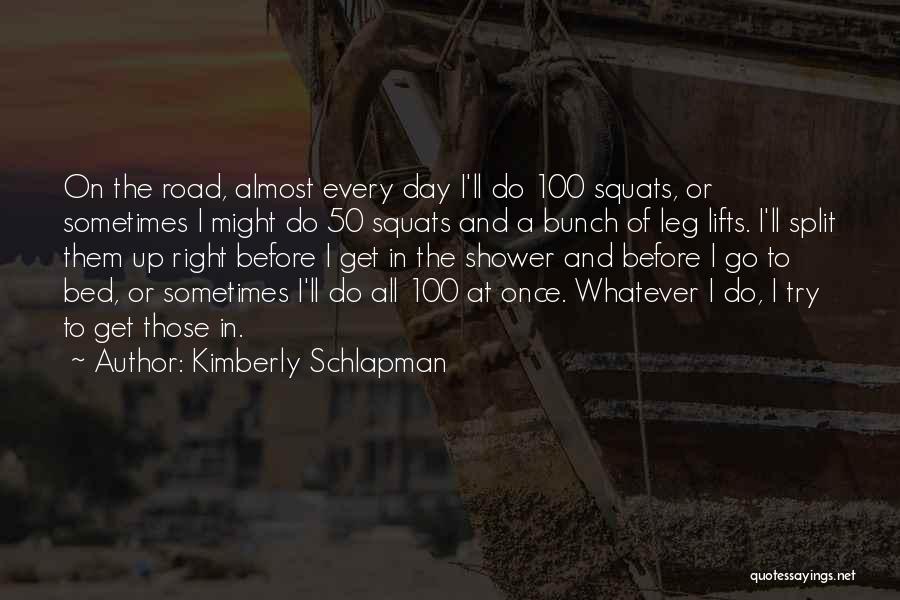 Before I Go To Bed Quotes By Kimberly Schlapman