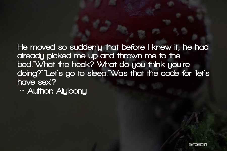 Before I Go To Sleep Quotes By Alyloony