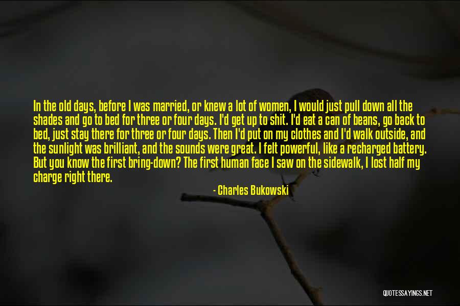 Before I Go To Sleep Quotes By Charles Bukowski