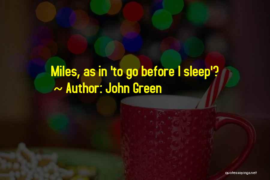 Before I Go To Sleep Quotes By John Green