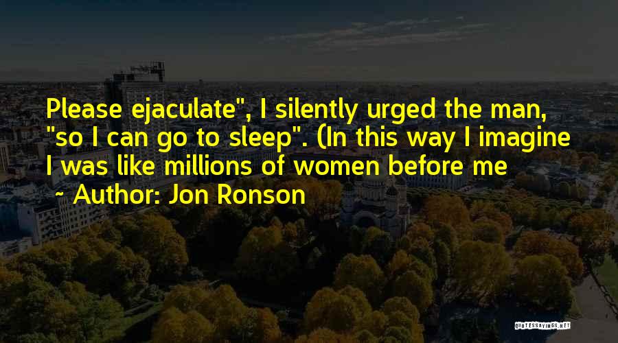 Before I Go To Sleep Quotes By Jon Ronson