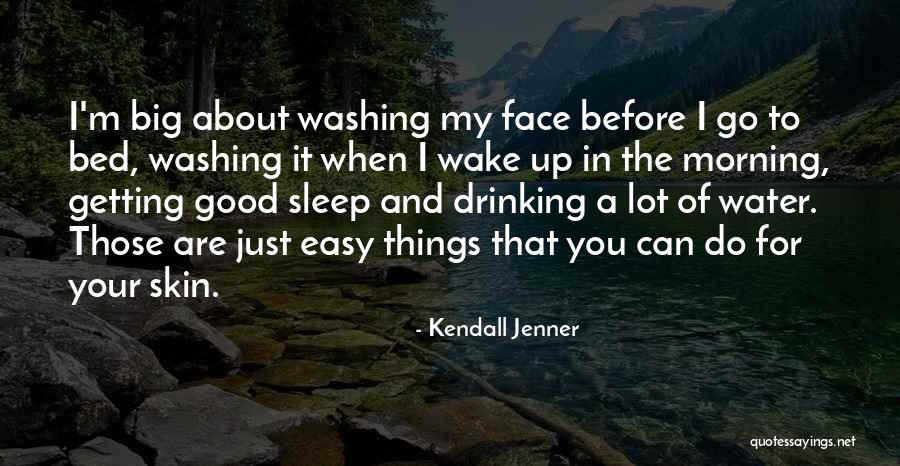 Before I Go To Sleep Quotes By Kendall Jenner