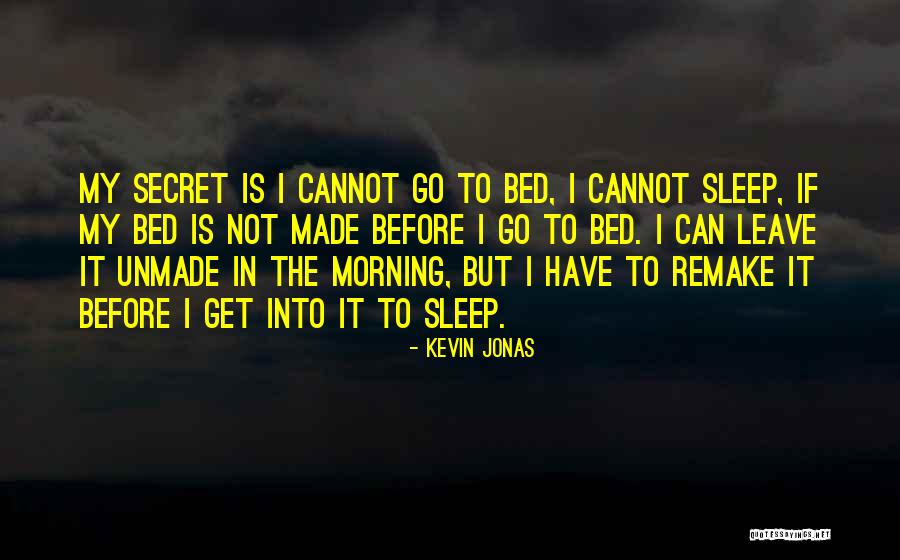 Before I Go To Sleep Quotes By Kevin Jonas