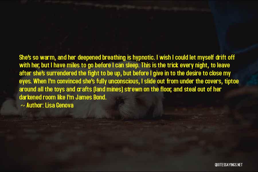 Before I Go To Sleep Quotes By Lisa Genova