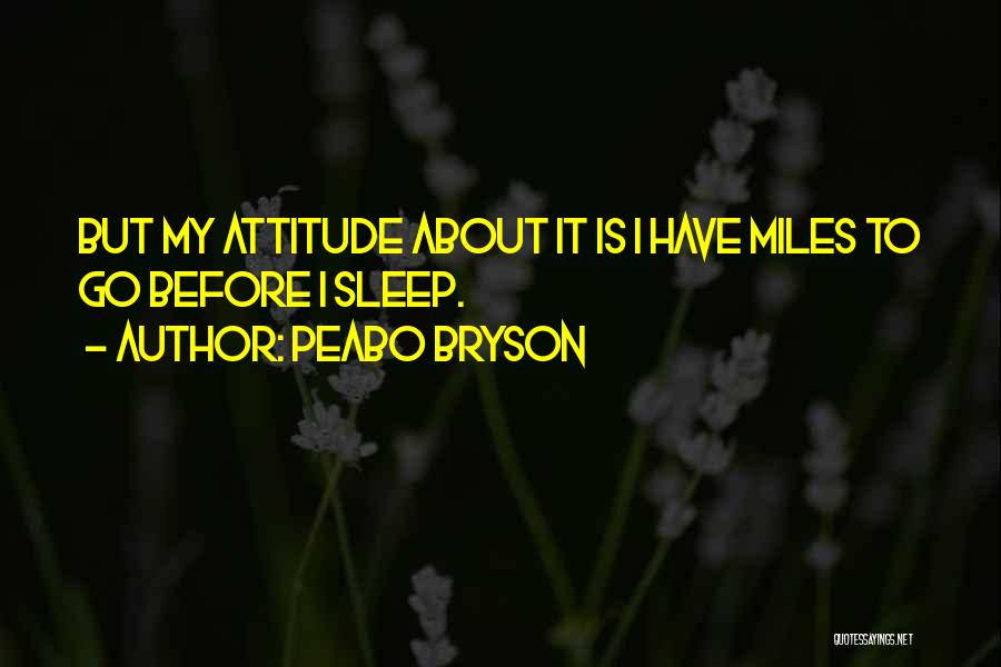 Before I Go To Sleep Quotes By Peabo Bryson