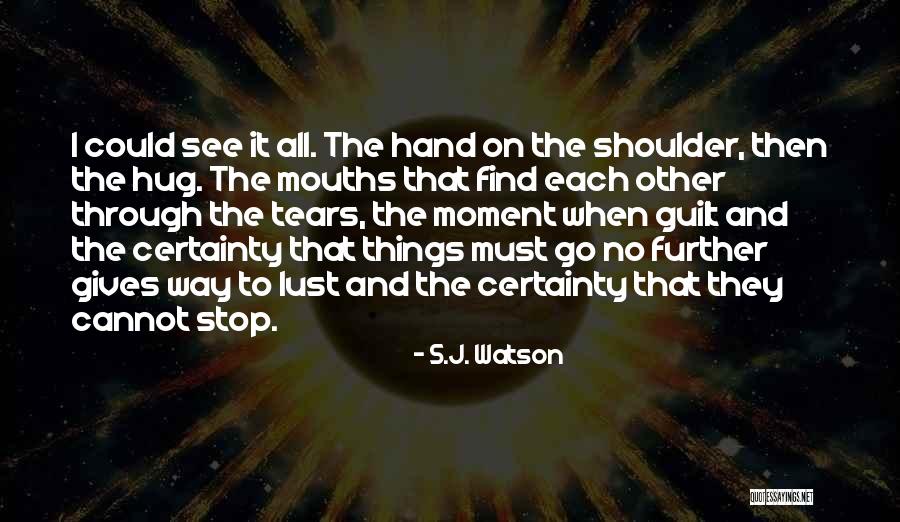 Before I Go To Sleep Quotes By S.J. Watson