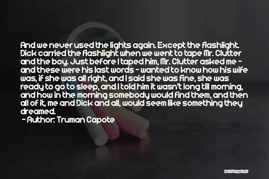Before I Go To Sleep Quotes By Truman Capote