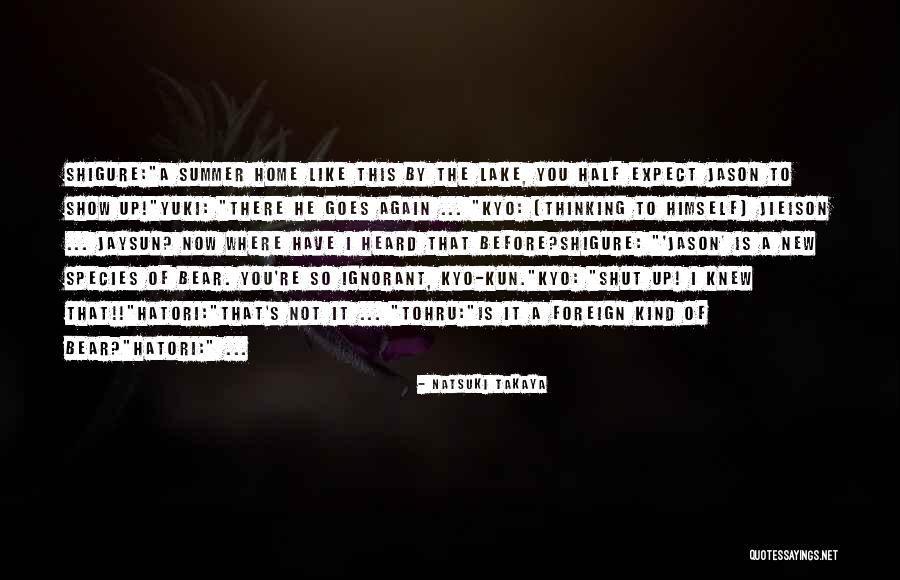 Before I Knew You Quotes By Natsuki Takaya Before I Knew You Quotes By Natsuki Takaya