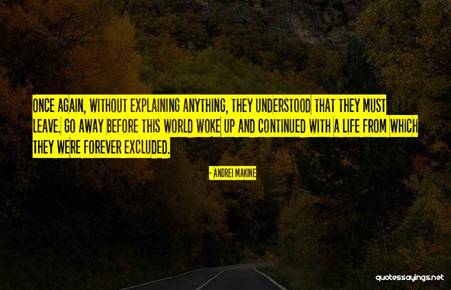 Before I Leave This World Quotes By Andrei Makine Before I Leave This World Quotes By Andrei Makine