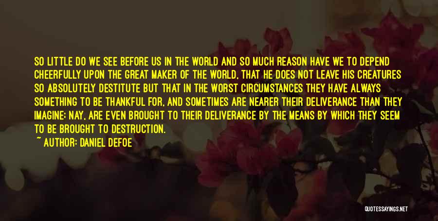 Before I Leave This World Quotes By Daniel Defoe