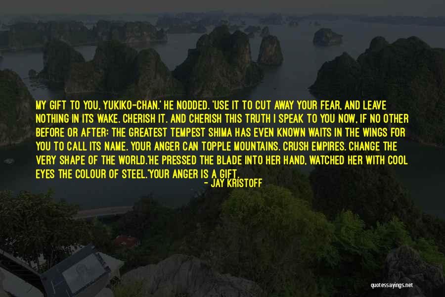 Before I Leave This World Quotes By Jay Kristoff