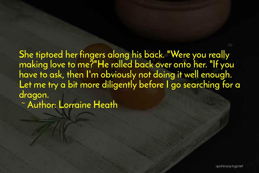 Before I Let You Go Quotes By Lorraine Heath