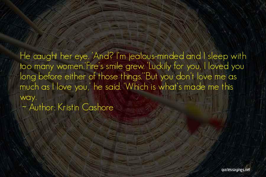 Before I Sleep Love Quotes By Kristin Cashore