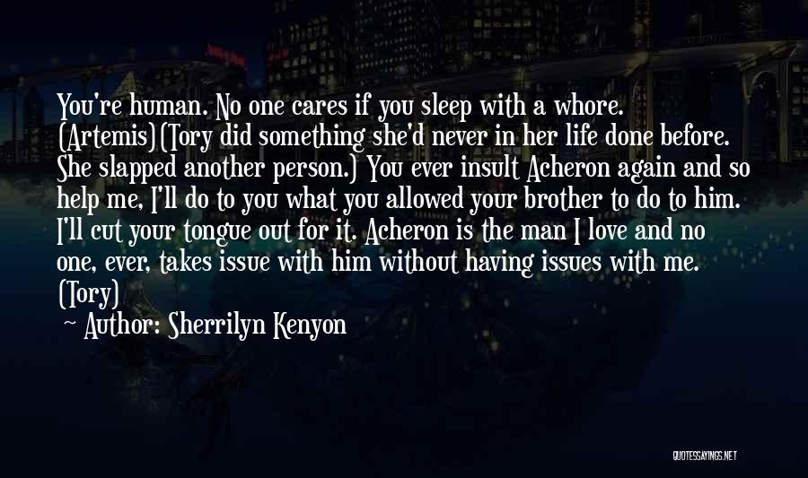 Before I Sleep Love Quotes By Sherrilyn Kenyon