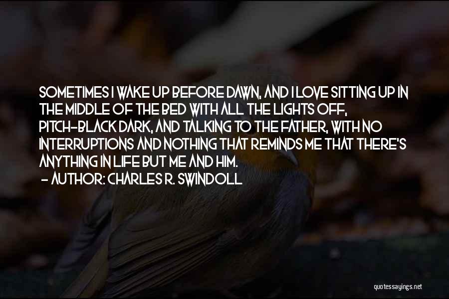 Before I Wake Quotes By Charles R. Swindoll