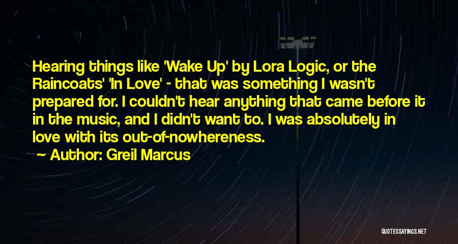 Before I Wake Quotes By Greil Marcus