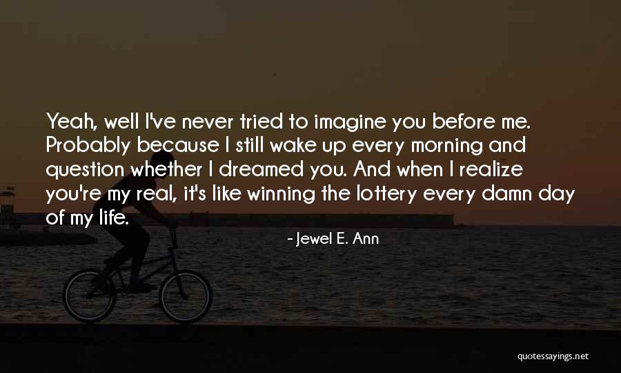 Before I Wake Quotes By Jewel E. Ann