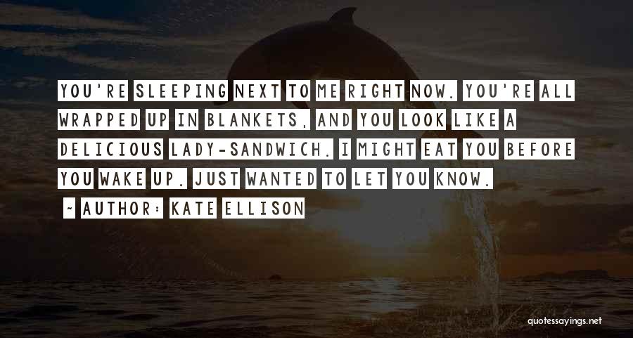 Before I Wake Quotes By Kate Ellison