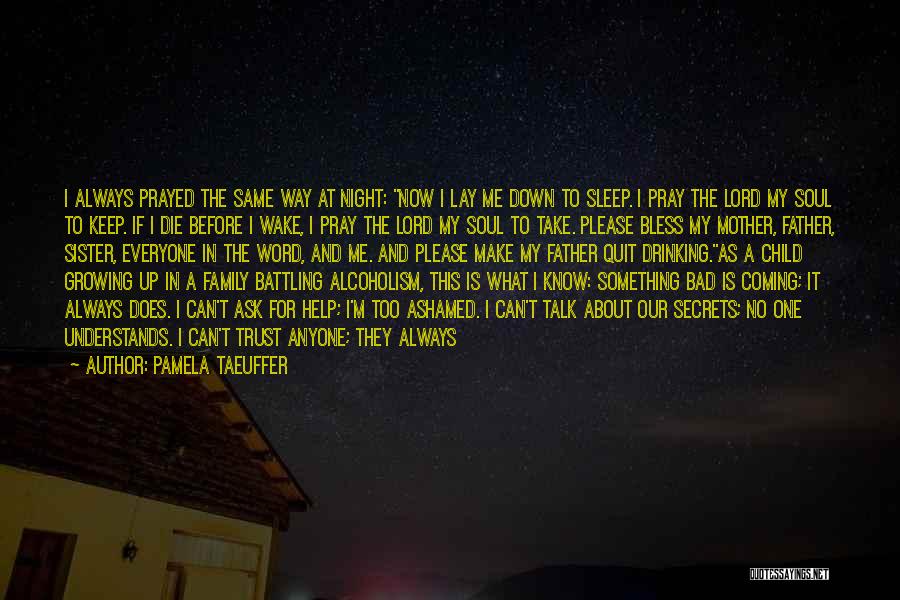Before I Wake Quotes By Pamela Taeuffer