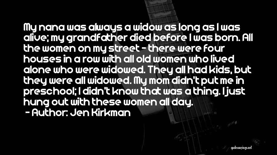 Before I Was Born Quotes By Jen Kirkman