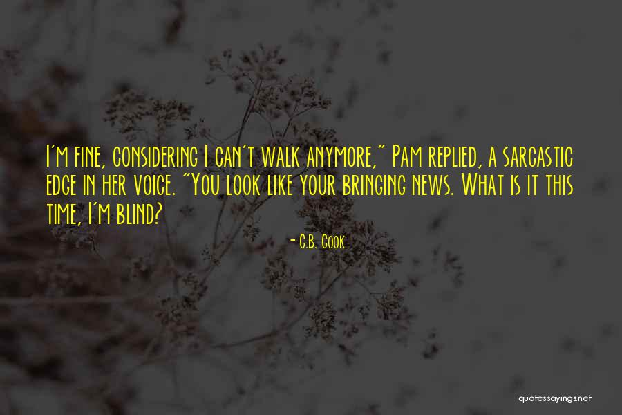 Before It 27s Too Late Quotes By C.B. Cook Before It 27s Too Late Quotes By C.B. Cook