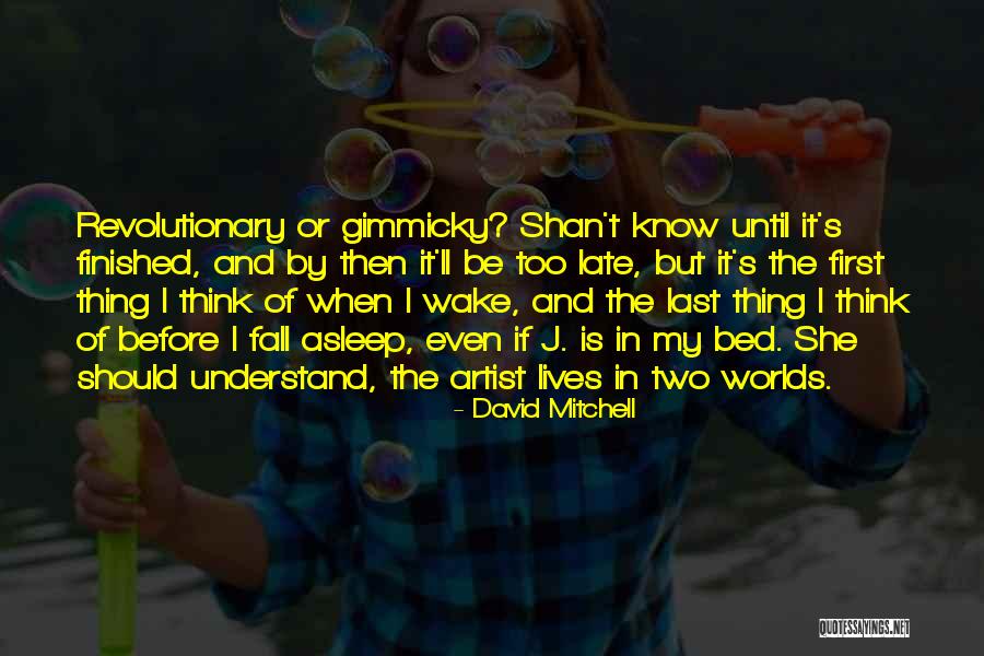 Before It Is Too Late Quotes By David Mitchell Before It Is Too Late Quotes By David Mitchell