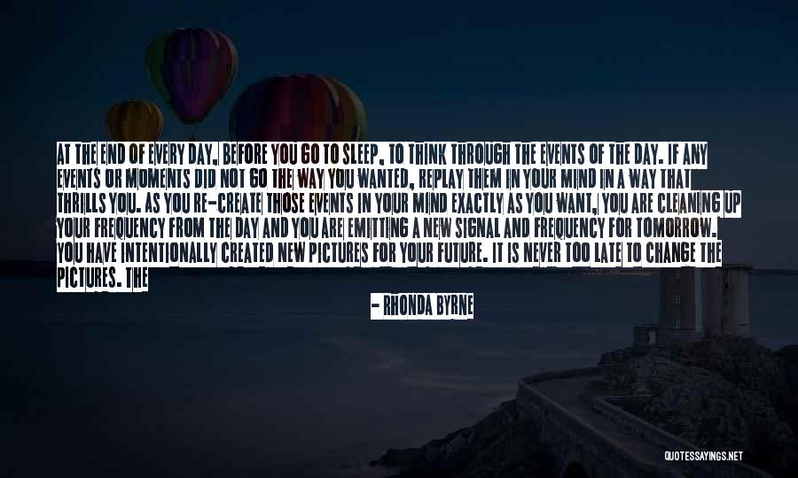Before It Is Too Late Quotes By Rhonda Byrne Before It Is Too Late Quotes By Rhonda Byrne