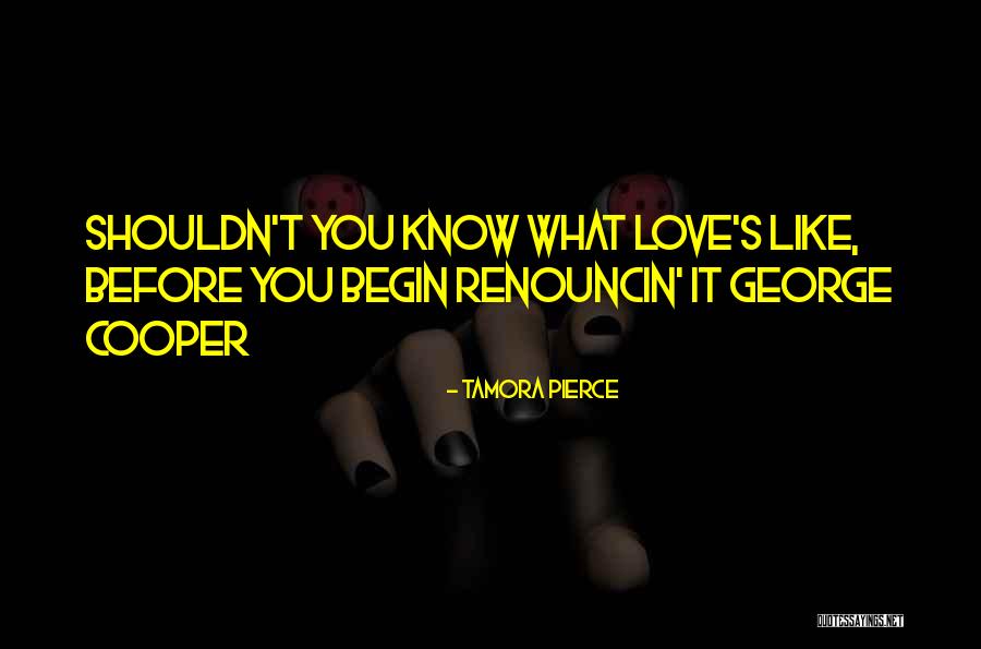Before Love Quotes By Tamora Pierce Before Love Quotes By Tamora Pierce