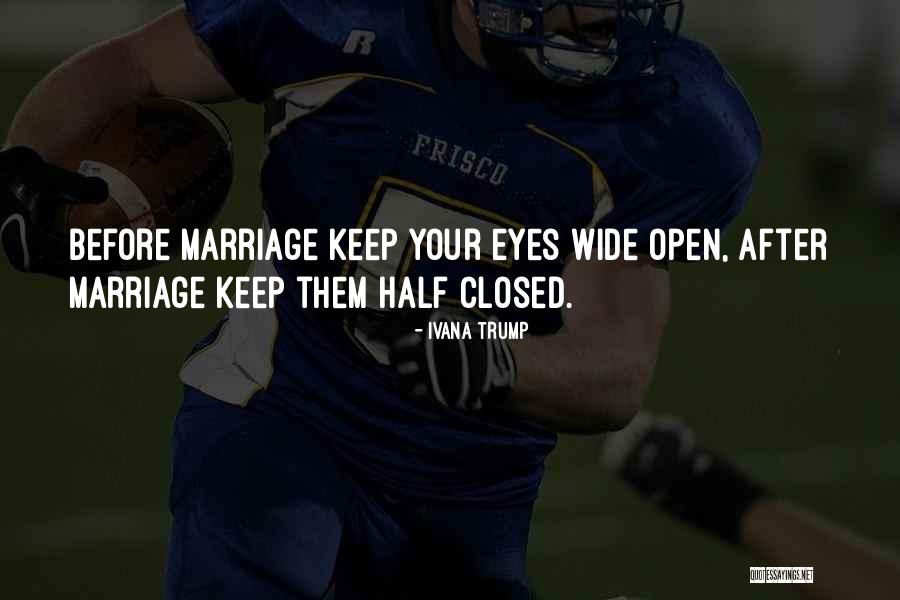Before Marriage Quotes By Ivana Trump Before Marriage Quotes By Ivana Trump
