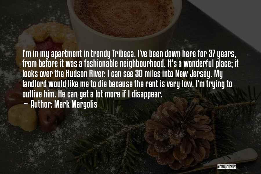 Before New Years Quotes By Mark Margolis