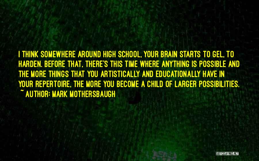 Before School Starts Quotes By Mark Mothersbaugh