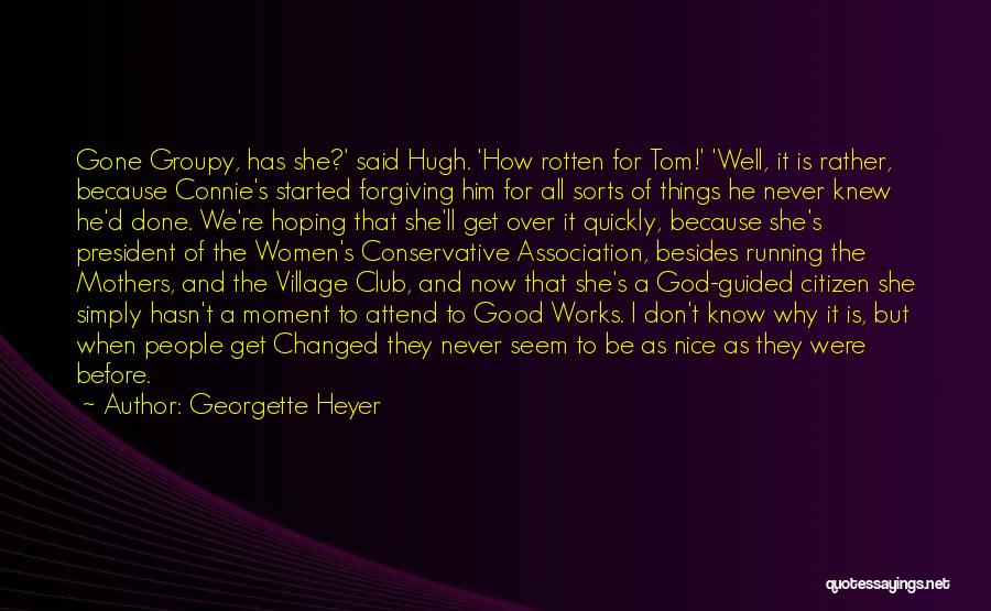 Before She Is Gone Quotes By Georgette Heyer