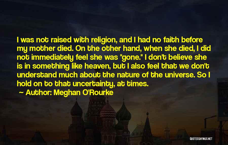 Before She Is Gone Quotes By Meghan O'Rourke