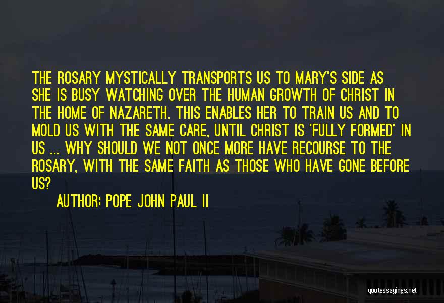 Before She Is Gone Quotes By Pope John Paul II