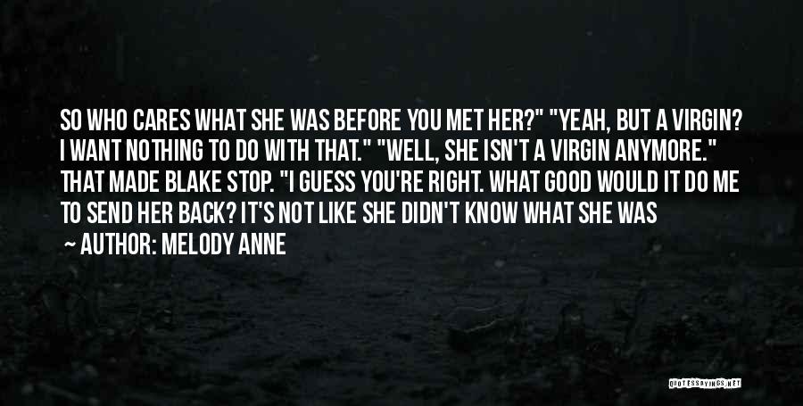 Before She Met Me Quotes By Melody Anne