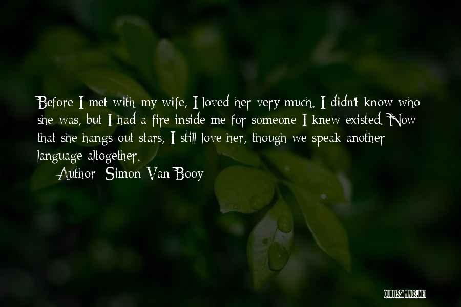 Before She Met Me Quotes By Simon Van Booy