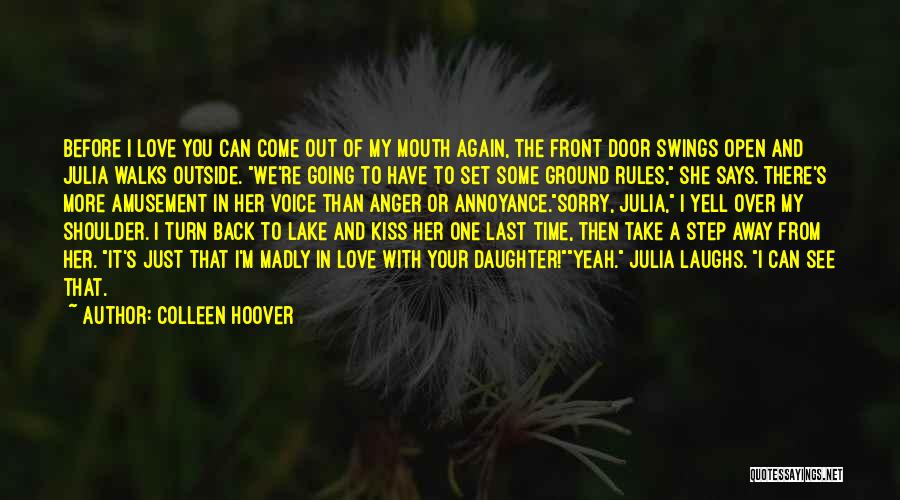 Before She Walks Away Quotes By Colleen Hoover