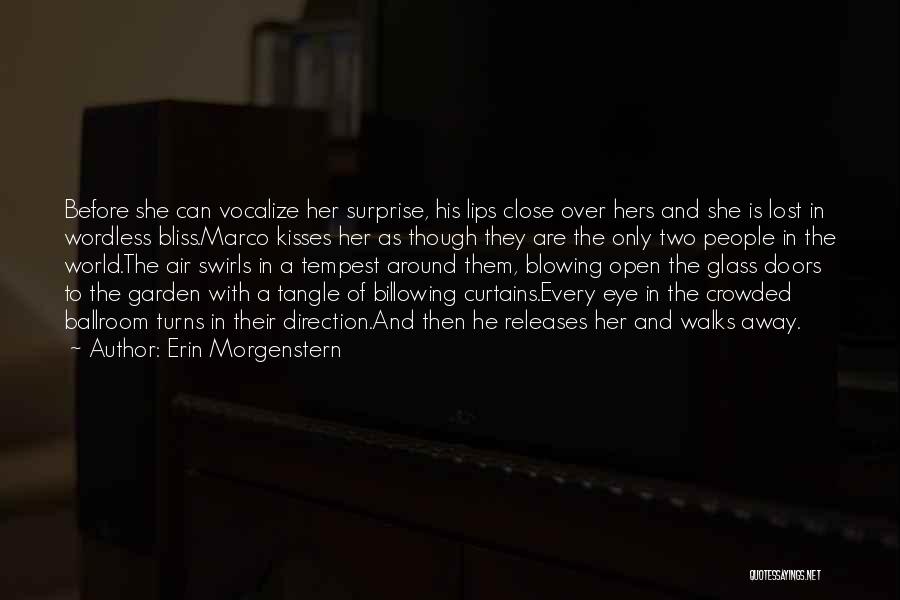 Before She Walks Away Quotes By Erin Morgenstern