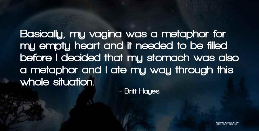 Before Someone Ate Her Quotes By Britt Hayes Before Someone Ate Her Quotes By Britt Hayes
